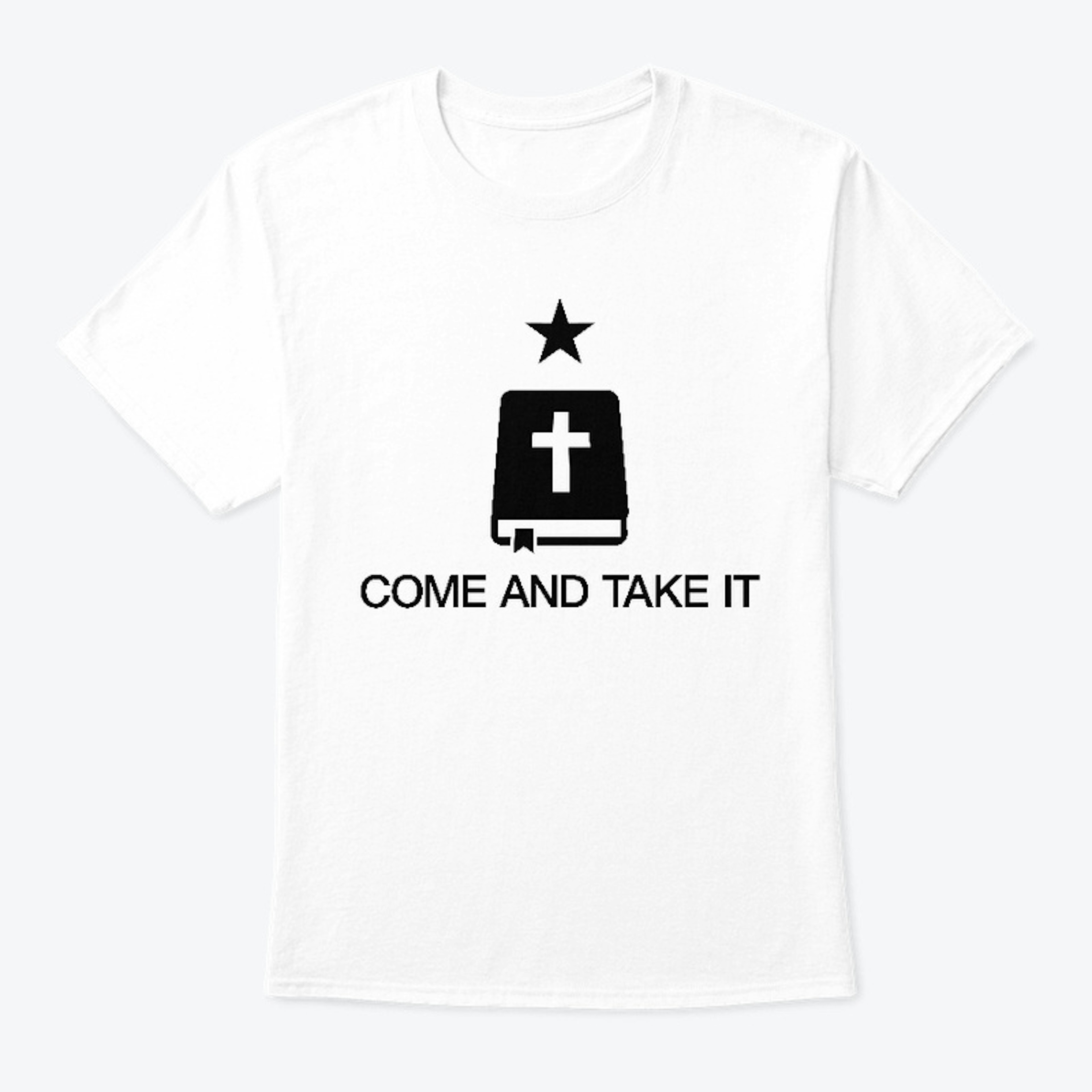 Come and Take It - Bible Edition