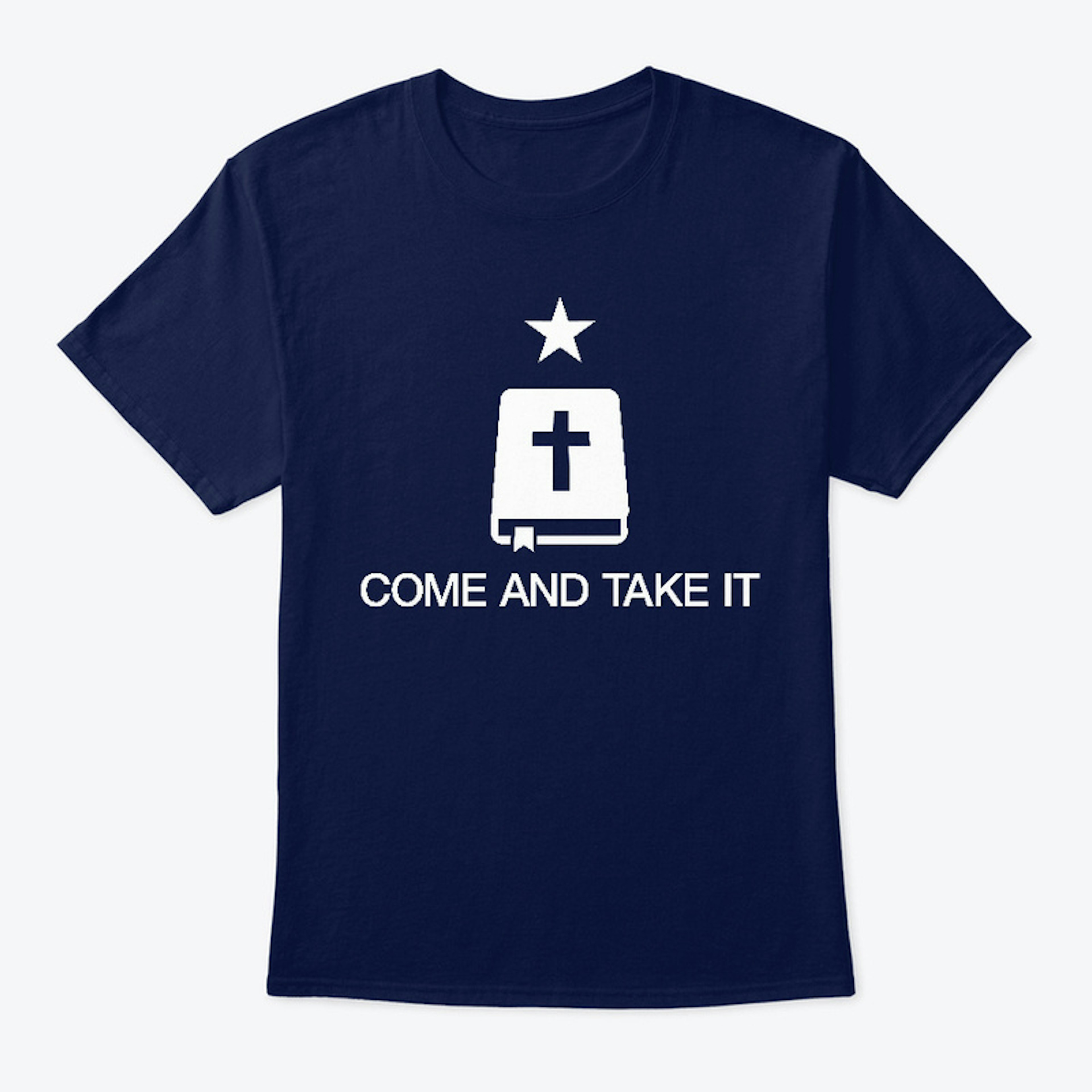 Come and Take It - Bible Edition (dark)